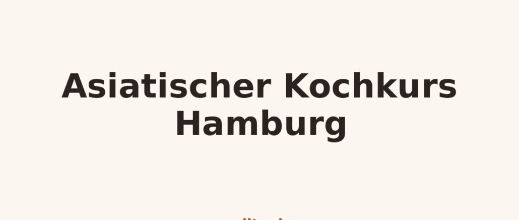 Kochkurs-Grafik: Asiatischer Kochkurs Hamburg auf miito.de