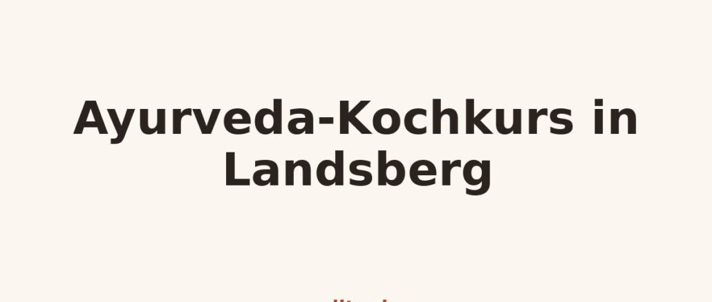 Kochkurs-Grafik: Ayurveda-Kochkurs in Landsberg auf miito.de