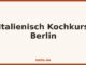 Kochkurs-Grafik: Italienisch Kochkurs Berlin auf miito.de